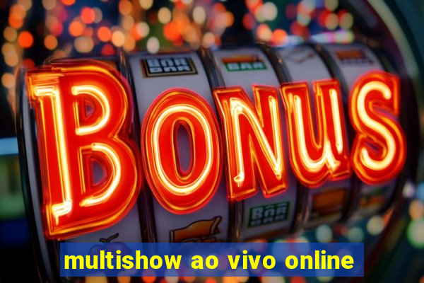 multishow ao vivo online