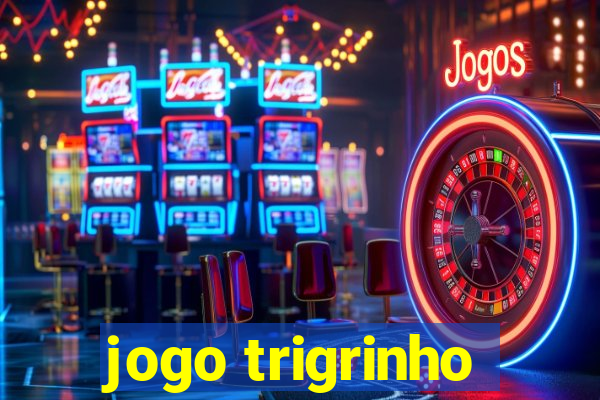 jogo trigrinho