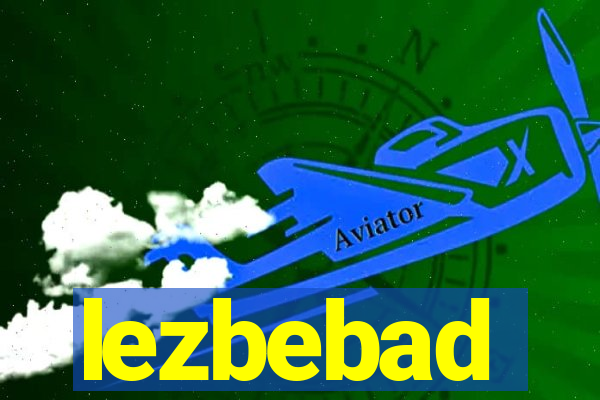 lezbebad