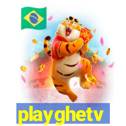 playghetv