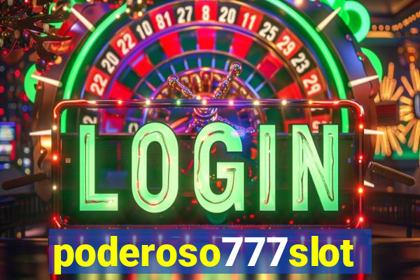 poderoso777slots