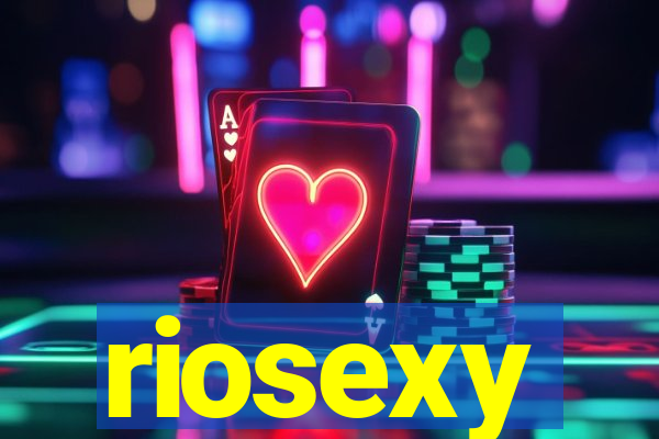 riosexy