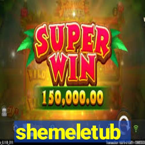 shemeletub