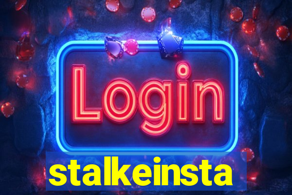 stalkeinsta