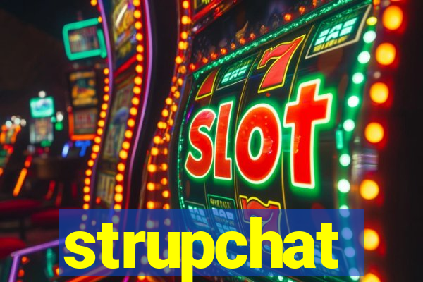 strupchat