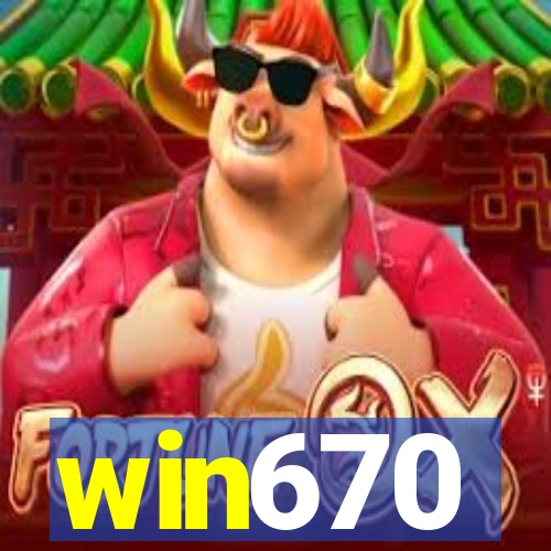 win670